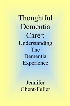 thoughtful dementia care: understanding the dementia experience book cover image