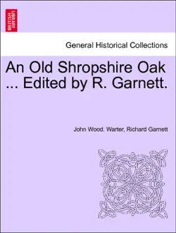 an old shropshire oak ... edited by r. garnett. vol. iii book cover image