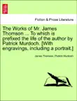 The Works of Mr. James Thomson ... To which is prefixed the life of the author by Patrick Murdoch. [With engravings, including a portrait.] Vol. II sinopsis y comentarios