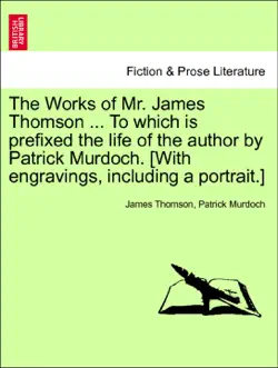the works of mr. james thomson ... to which is prefixed the life of the author by patrick murdoch. [with engravings, including a portrait.] vol. ii imagen de la portada del libro