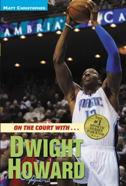 on the court with...dwight howard book cover image