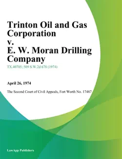 trinton oil and gas corporation v. e. w. moran drilling company book cover image