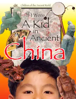 if i were a kid in ancient china book cover image