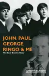 John, Paul, George, Ringo & Me sinopsis y comentarios