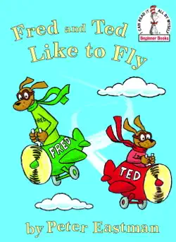 fred and ted like to fly book cover image