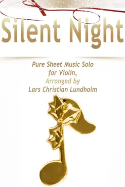 silent night pure sheet music solo for violin, arranged by lars christian lundholm book cover image