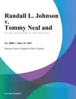Randall L. Johnson v. Tommy Neal and synopsis, comments