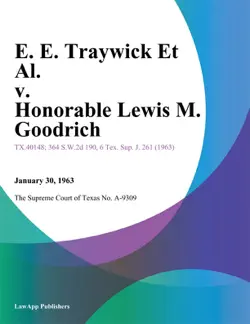 e. e. traywick et al. v. honorable lewis m. goodrich book cover image