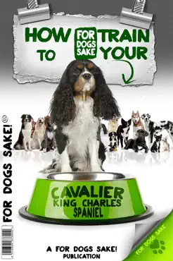 how to train your cavalier king charles spaniel book cover image
