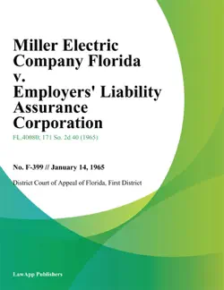 miller electric company florida v. employers liability assurance corporation book cover image