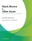 Mark Brown v. Allan Jayne synopsis, comments
