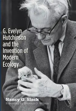g. evelyn hutchinson and the invention of modern ecology book cover image