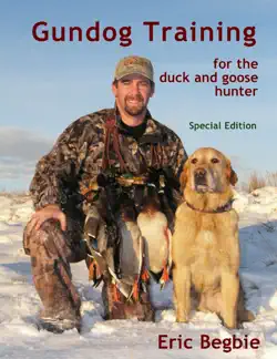gundog training for the duck and goose hunter book cover image
