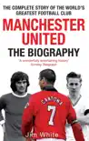 Manchester United: The Biography sinopsis y comentarios