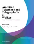 American Telephone And Telegraph Co. V. Walker sinopsis y comentarios