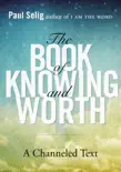 The Book of Knowing and Worth synopsis, comments
