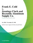 Frank E. Cold v. Jennings Clark and Reynolds Aluminum Supply Co. synopsis, comments