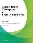 Joseph Bruce Thompson v. Fred Lee and Fred sinopsis y comentarios