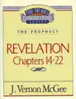 Thru the Bible Vol. 60: The Prophecy (Revelation 14-22) sinopsis y comentarios