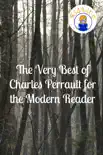 The Very Best of Charles Perrault for the Modern Reader (Translated) sinopsis y comentarios
