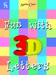 Fun With 3D Letters book summary, reviews and download