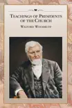 Teachings of Presidents of the Church: Wilford Woodruff
