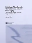 Religious Pluralism in Christian and Islamic Philosophy synopsis, comments