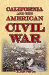 California and the American Civil War synopsis, comments