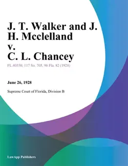j. t. walker and j. h. mcclelland v. c. l. chancey book cover image