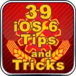 39 iOS 6 Tips and Tricks synopsis, comments