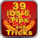 39 iOS 6 Tips and Tricks reviews