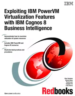 exploiting ibm powervm virtualization features with ibm cognos 8 business intelligence imagen de la portada del libro