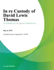 In Re Custody of David Lewis Thomas sinopsis y comentarios