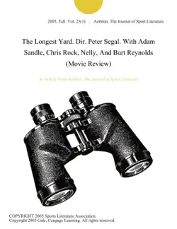 the longest yard. dir. peter segal. with adam sandle, chris rock, nelly, and burt reynolds (movie review) imagen de la portada del libro