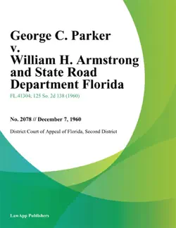 george c. parker v. william h. armstrong and state road department florida book cover image