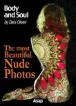 The Most Beautiful Nude Photos by Dani Olivier - Body and Soul synopsis, comments