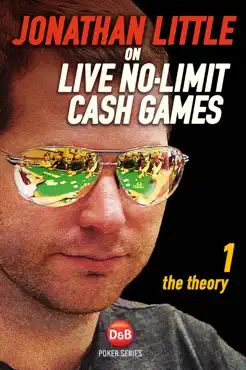 jonathan little on live no-limit cash games, volume 1 book cover image