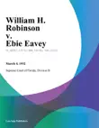 William H. Robinson v. Ebie Eavey synopsis, comments
