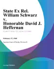 State Ex Rel. William Schwarz v. Honorable David J. Heffernan synopsis, comments