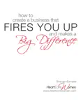 How To Create a Business That Fires You Up And Makes A Big Difference reviews