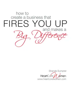 how to create a business that fires you up and makes a big difference imagen de la portada del libro