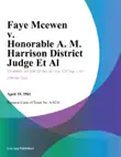 Faye Mcewen v. Honorable A. M. Harrison District Judge Et Al synopsis, comments