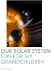 Our Solar System synopsis, comments