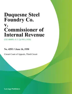duquesne steel foundry co. v. commissioner of internal revenue book cover image