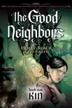 Kin: A Graphic Novel (The Good Neighbors #1)