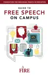 FIRE's Guide to Free Speech on Campus book summary, reviews and download