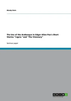 the use of the arabesque in edgar allen poe's short stories 'ligeia' and 'the visionary' imagen de la portada del libro