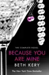 Because You Are Mine (Because You Are Mine Series #1) sinopsis y comentarios
