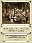 The Life of an Eanes Pioneer Child synopsis, comments