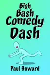 Bish, Bash, Comedy Dash synopsis, comments